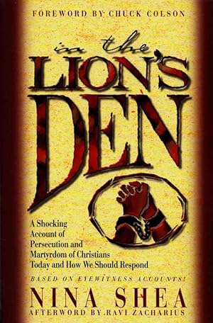 Image du vendeur pour In the Lion's Den. A Shocking Account of Persecuted and Martyrdom of Christians Today and How We Should Respond mis en vente par Adelaide Booksellers