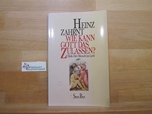 Seller image for Wie kann Gott das zulassen? : Hiob - d. Mensch im Leid. Piper ; Bd. 453 for sale by Antiquariat im Kaiserviertel | Wimbauer Buchversand