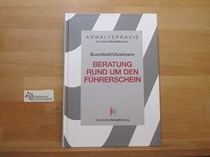 Bild des Verkufers fr Beratung rund um den Fhrerschein. von und Hans-Dieter Utzelmann / Anwaltspraxis zum Verkauf von Antiquariat im Kaiserviertel | Wimbauer Buchversand