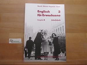 Seller image for Englisch fr Erwachsene; Teil: Ausg. B : 2, Arbeitsbuch for sale by Antiquariat im Kaiserviertel | Wimbauer Buchversand