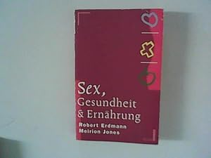 Bild des Verkufers fr Sex, Gesundheit und Ernhrung. zum Verkauf von ANTIQUARIAT FRDEBUCH Inh.Michael Simon