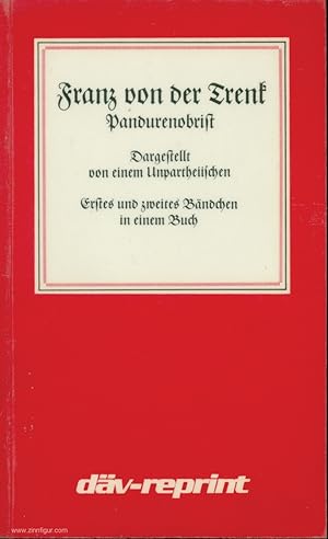 Franz von der Trenck, Pandurenobrist. Dargestellt von einem Unpartheiischen. 2 Bände in einem Buch