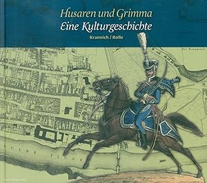 Husaren und Grimma. Eine Kulturgeschichte