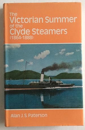 Imagen del vendedor de The Victorian Summer of the Clyde Steamers, 1864-1888 a la venta por Chris Barmby MBE. C & A. J. Barmby