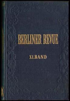 Berliner Revue. Social - politische Wochenschrift. Eilfter (11.) Band. Viertes Quartal. 1857.