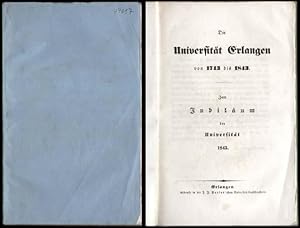 Bild des Verkufers fr Die Universitt Erlangen von 1743 bis 1843. Zum Jubilum der Universitt 1843. zum Verkauf von Michael Meyer-Pomplun