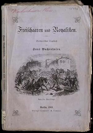 Freischaaren und Royalisten. Sicilianisches Tagebuch von Hans Wachenhusen.