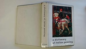 Image du vendeur pour Dictionary of Italian Painting mis en vente par Goldstone Rare Books