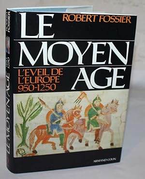 Le Moyen Age tome 2: L'Eveil De L'Europe 950-1250