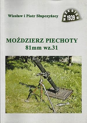 MOZDZIEZ PIECHOTY 81MM WZ.31 (POLISH ARMY M1931 81MM INFANTRY MORTAR)