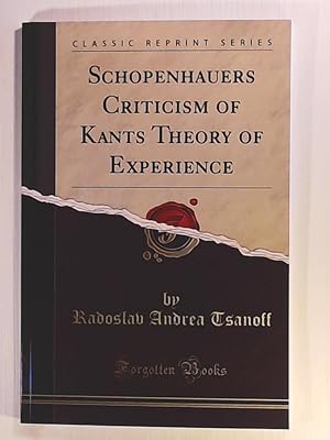 Seller image for Schopenhauer's criticism of Kant's theory of experience. Reprint for sale by Leserstrahl  (Preise inkl. MwSt.)