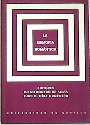 Imagen del vendedor de La memoria romantica. a la venta por Librera y Editorial Renacimiento, S.A.