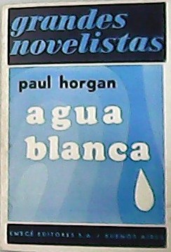 Imagen del vendedor de Agua blanca. Traduccin de Nora Bigongiari. a la venta por Librera y Editorial Renacimiento, S.A.