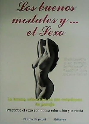 Seller image for Los buenos modales y.el sexo. for sale by Librera y Editorial Renacimiento, S.A.