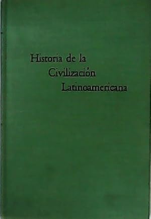 Imagen del vendedor de Historia de la Civilizacin Latinoamericana. a la venta por Librera y Editorial Renacimiento, S.A.