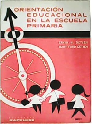 Image du vendeur pour Orientacin educacional en la escuela primaria. Traduccin de Emilio J. Ritter. mis en vente par Librera y Editorial Renacimiento, S.A.