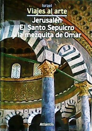 Seller image for Jerusaln: El Santo Sepulcro y la mezquita de Omar. Traduccin de Luis Ogg. for sale by Librera y Editorial Renacimiento, S.A.