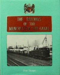 Image du vendeur pour THE RAILWAYS OF THE MANCHESTER SHIP CANAL mis en vente par Martin Bott Bookdealers Ltd