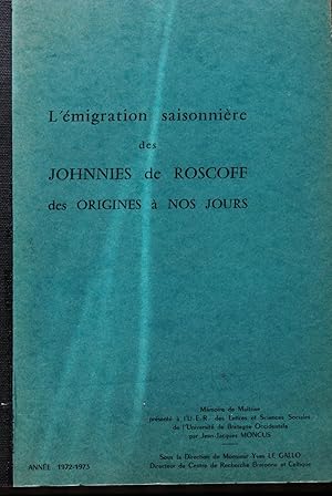 L'émigration saisonnière des Johnnies de Roscoff, des origines à nos jours.