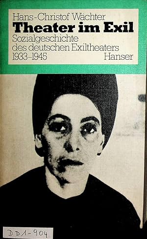 Bild des Verkufers fr Theater im Exil : Sozialgeschichte des deutschen Exiltheaters 1933-1945. Mit e. Beitr. von Louis Naef Theater der deutschen Schweiz Zugl.: Kln, Univ., Diss., 1973 zum Verkauf von ANTIQUARIAT.WIEN Fine Books & Prints