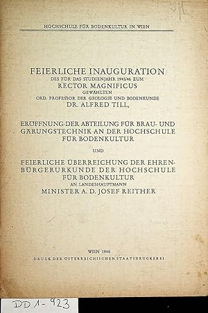 FEIERLICHE INAUGURATION DES FÜR DAS STUDIENJAHR 1945/46 ZUM RECTOR MAGNIFICUS GEWÄHLTEN ORD. PROF...