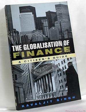 Seller image for The Globalisation of Finance: A Citizen's Guide for sale by BookLovers of Bath