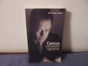 Camus une passion algérienne