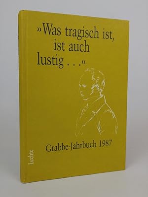 Imagen del vendedor de Grabbe-Jahrbuch / Was tragisch ist, ist auch lustig. a la venta por ANTIQUARIAT Franke BRUDDENBOOKS