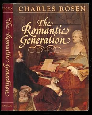 Immagine del venditore per The Romantic Generation - Based On The Charles Eliot Norton Lectures) venduto da Don's Book Store