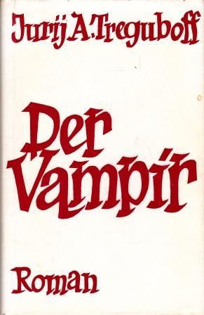 Imagen del vendedor de Der Vampir. a la venta por Versandantiquariat Dr. Uwe Hanisch