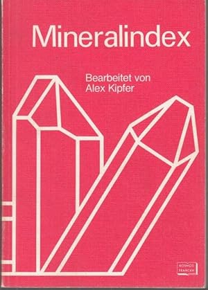 Imagen del vendedor de Mineralindex Eine alphabetische Zusammenstellung aller bekannten und gebruchlichen Mineralbezeichnungen a la venta por Graphem. Kunst- und Buchantiquariat