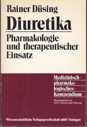 Bild des Verkufers fr Diuretika. Pharmakologie und therapeutischer Einsatz zum Verkauf von Graphem. Kunst- und Buchantiquariat