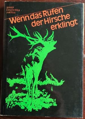 'Wenn das Rufen der Hirsche erklingt.'