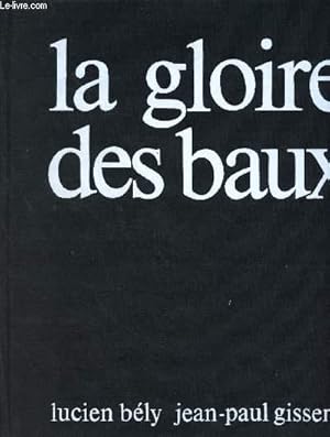 Imagen del vendedor de LA GLOIRE DES BAUX a la venta por Le-Livre