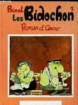 Image du vendeur pour LES BIDOCHONS 1 : ROMAN D'AMOUR mis en vente par Le-Livre