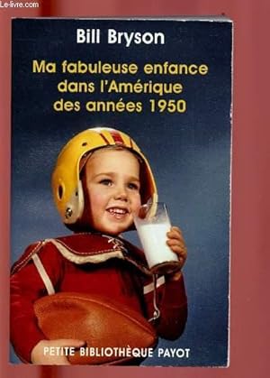 Bild des Verkufers fr MA FABULEUSE ENFANCE DANS L'AMERIQUE DES ANNEES 1950 zum Verkauf von Le-Livre