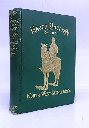 Seller image for Reminiscences of the North-West Rebellions, with a Record of the Raising of Her Majesty's 100th Regiment in Canada, and a Chapter on Canadian Social & Political Life for sale by Attic Books (ABAC, ILAB)
