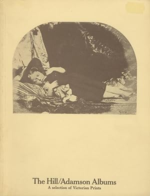 Bild des Verkufers fr THE HILL / ADAMSON ALBUMS: A SELECTION FROM THE EARLY VICTORIAN PHOTOGRAPHS ACQUIRED BY THE NATIONAL PORTRAIT GALLERY IN JANUARY 1973 zum Verkauf von Andrew Cahan: Bookseller, Ltd., ABAA