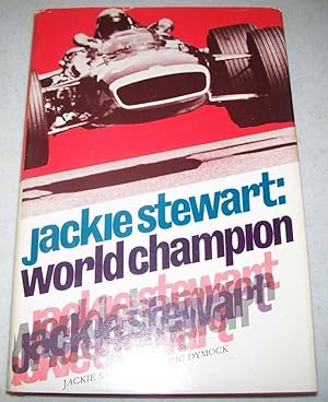 Seller image for Jackie Stewart: World Champion for sale by Easy Chair Books