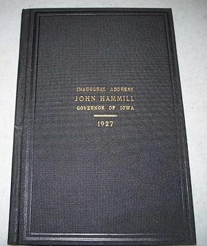 Seller image for Inaugural Address of John Hammill, Governor of Iowa, January 13, 1927 for sale by Easy Chair Books