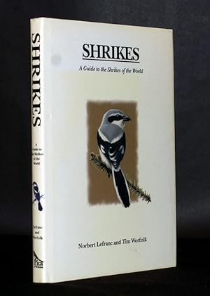 Image du vendeur pour Shrikes. A Guide to the Shrikes of the World. mis en vente par Antiquariat Stefan Wulf