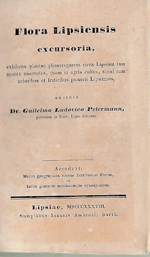 Seller image for Flora Lipsiensis excursoria, exhibens plantas phanerogamas circa Lipsiam tam sponte nascentes, quam in agris cultas, simul cum arboribus et fructicibus pomerii Lipsiensins. Text in latein. for sale by Antiquariat an der Nikolaikirche