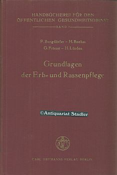 Grundlagen der Erb- und Rassenpflege. (= Handbücher für den öffentlichen Gesundheitsdiens, Band 2).