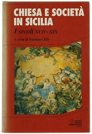 Immagine del venditore per CHIESA E SOCIETA' IN SICILIA. I secoli XVII-XIX.: venduto da Bergoglio Libri d'Epoca