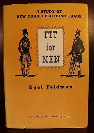 Bild des Verkufers fr Fit For Men: A Study of New York's Clothing Trade zum Verkauf von Ernestoic Books