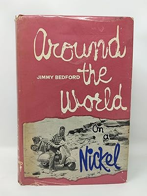 Seller image for AROUND THE WORLD ON A NICKEL (SIGNED BY AUTHOR) for sale by Aardvark Rare Books, ABAA