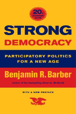 Imagen del vendedor de Strong Democracy: Participatory Politics for a New Age (Paperback or Softback) a la venta por BargainBookStores