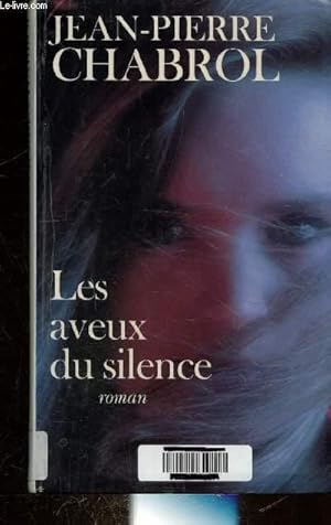 Image du vendeur pour LES AVEUX DU SILENCE mis en vente par Le-Livre