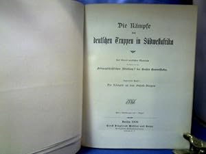 Bild des Verkufers fr Die Kmpfe der deutschen Truppen in Sdwestafrika. 3 Hefte in 1 Band. Heft 1: Ausbruch des Herero.Aufstandes. Siegeszug der Kompagnie Franke. Heft 2: Die Kmpfe an den Onjati-Bergen. Heft 3: Der Entscheidungskampf am Waterberg. Der Untergang des Hererovolkes. zum Verkauf von Antiquariat Michael Solder