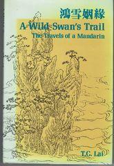 A Wild Swan's Trail: The Travels of a mandarin